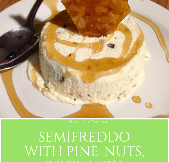 Semifreddo with pine-nuts, rosemary, chocolate and almond brittle